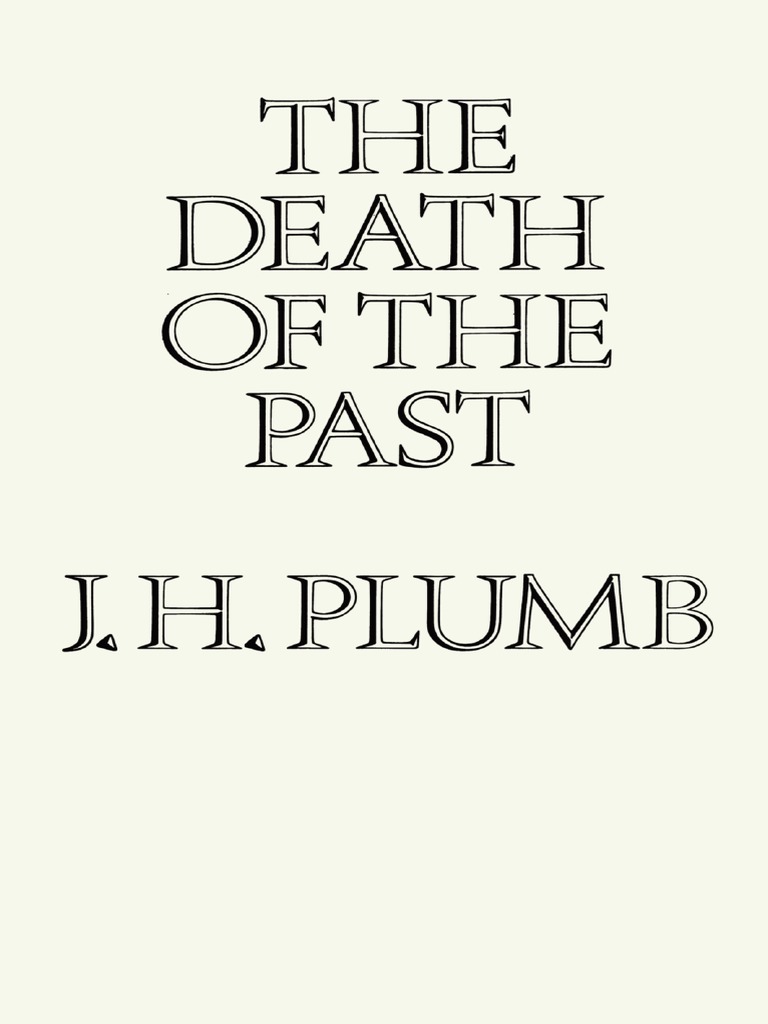 J. H. Plumb (Auth.) The Death of The Past (1969, Palgrave Macmillan UK) PDF Babylonia Truth