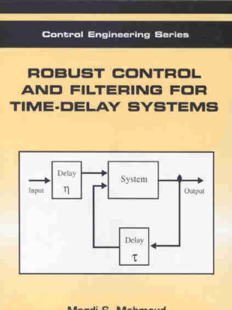 Robust Control And Filtering For Time Delay Systems Automation And Control Engineering Matrix Mathematics Function Mathematics