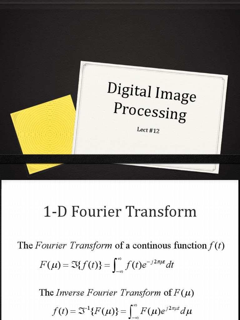 1D Fourier Transform Properties and Applications PDF Discrete Fourier Transform Digital