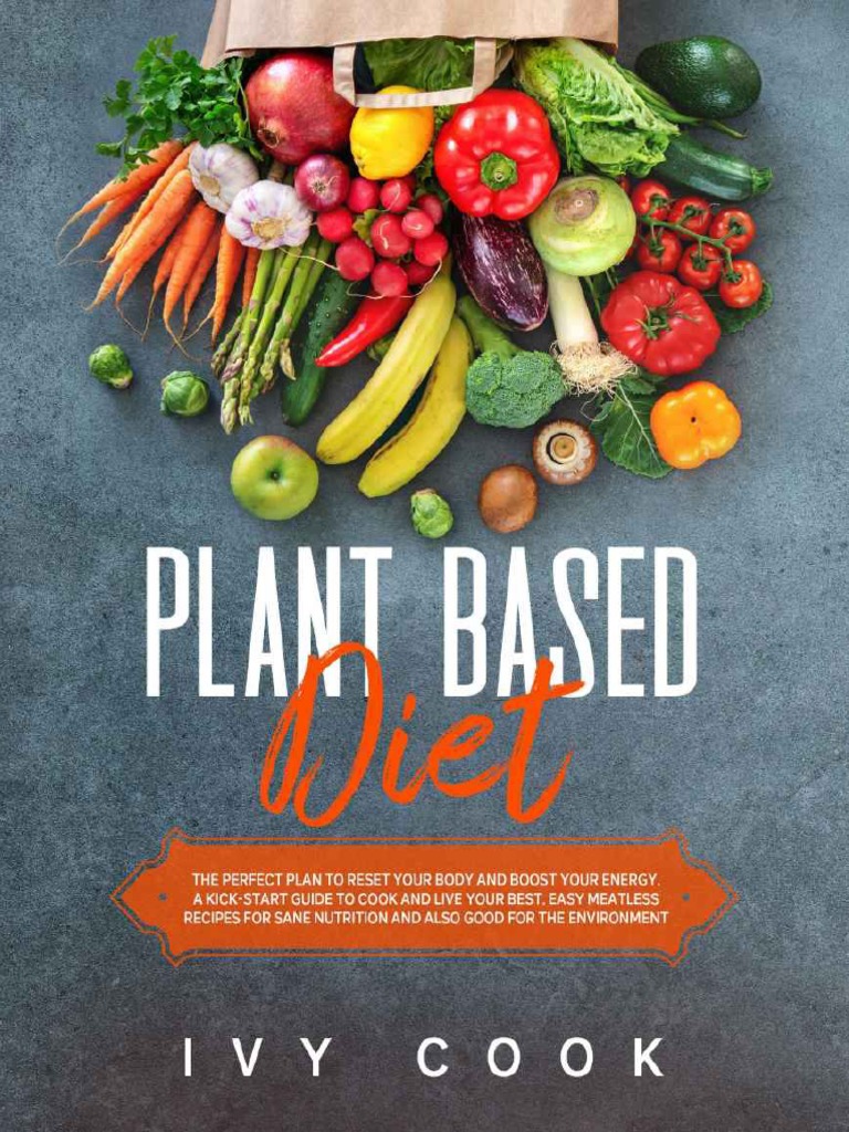 Plant Based Diet The Perfect P Ivy Cook PDF Foods Veganism