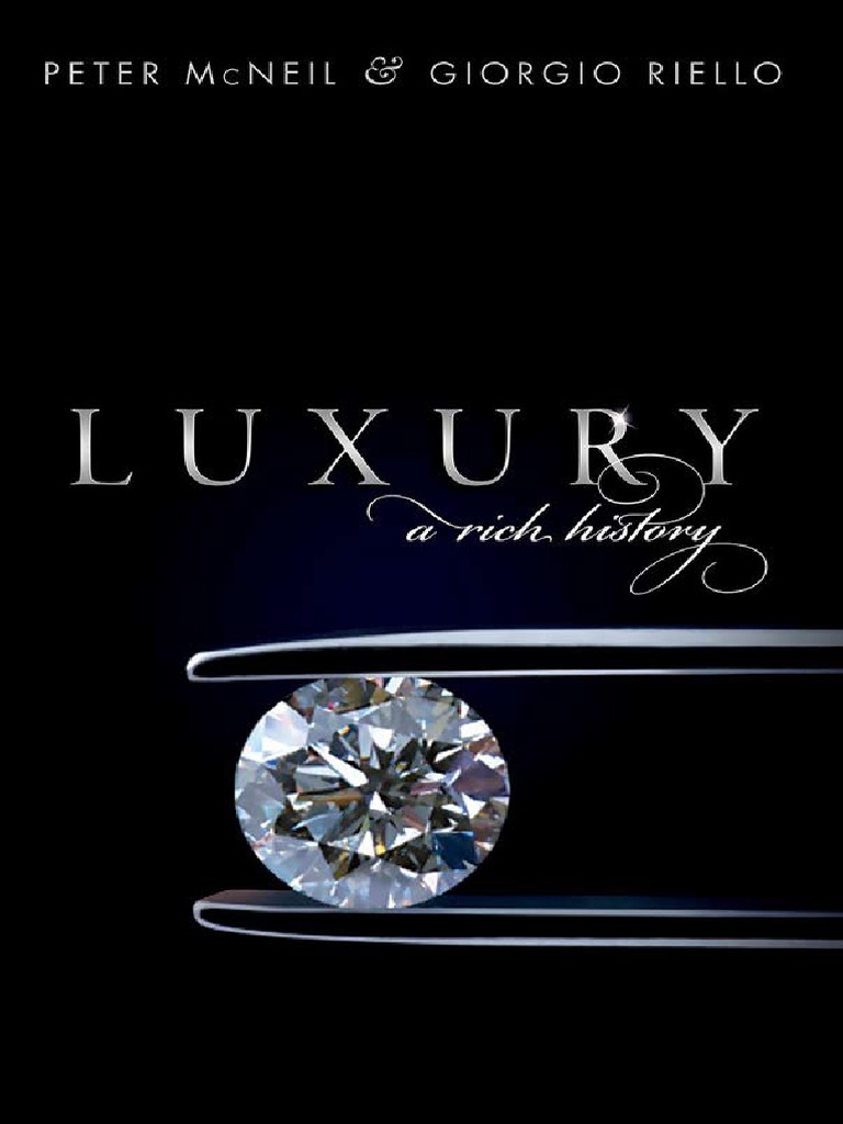 Luxury - A Rich History (PDFDrive), PDF, Luxury Goods