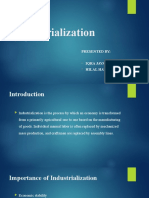 Industrialization: Presented By: IQRA JAVAID (171067) Hilal Hayyat Khan (180022)