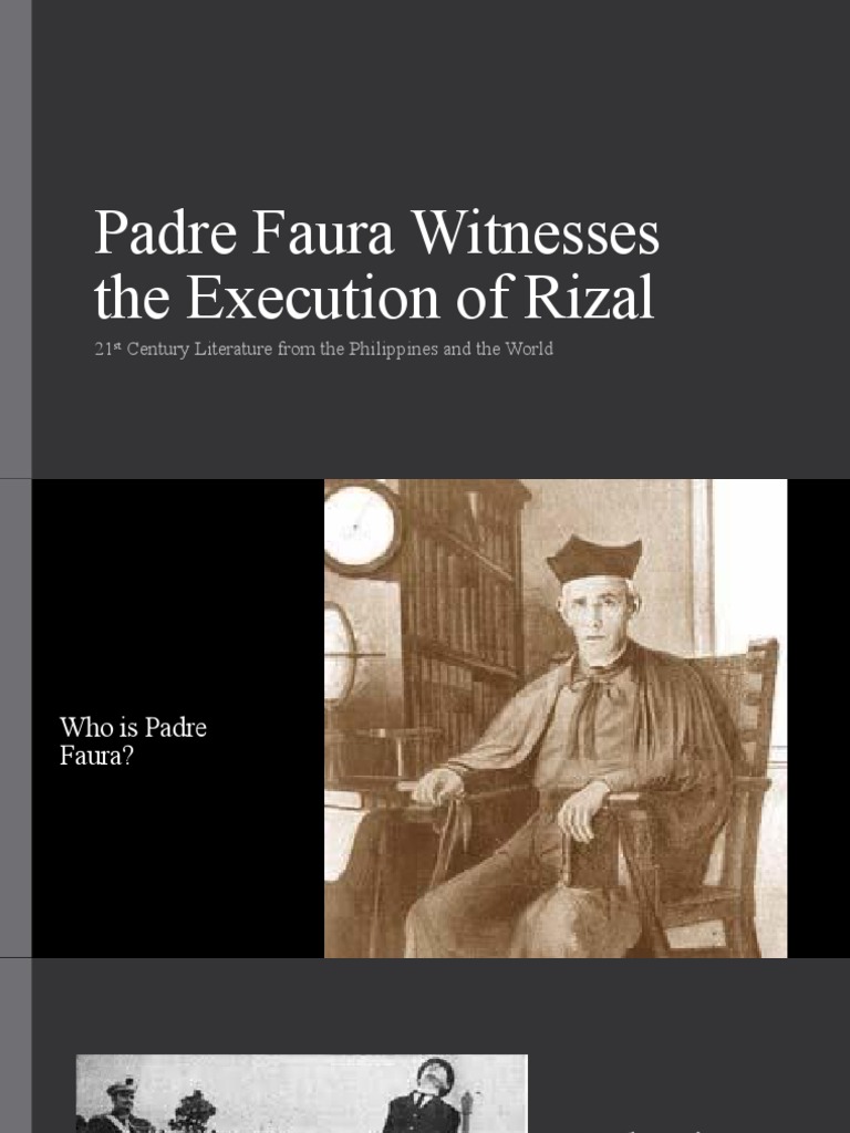 Padre Faura Witnesses The Execution of Rizal 21 Century Literature