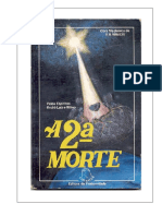 A Segunda Morte (Psicografia R. a. Ranieri - Espiritos Andre Luiz e Altino)