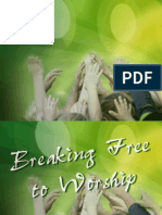 Breaking Free To Worship