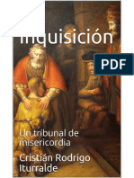 La Inquisición Un Tribunal de Misericordia Cristian Rodrigo Iturralde