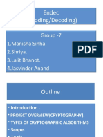 Endec (Encoding/Decoding) : Group - 7 1.manisha Sinha. 2.shriya. 3.lalit Bhanot. 4.jasvinder Anand