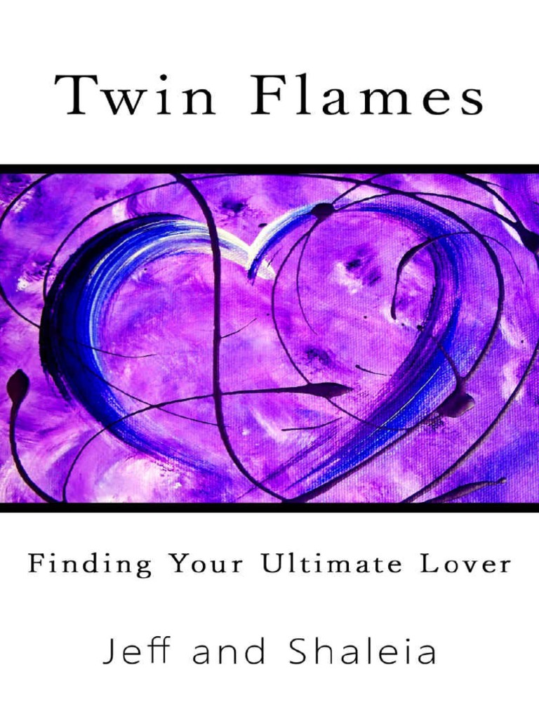 Twin Flames Finding Your Ultimate Lover, PDF, Love