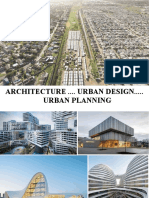 Architecture .... Urban Design..... Urban Planning