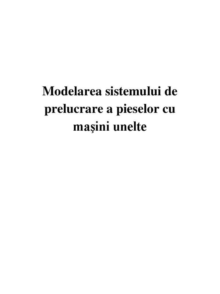 Modelare Si Simulare Sisteme de Prelucrare | PDF