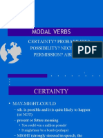 Modal Verbs: Certainty? Probability? Possibility? Necessity? Permission? Ability?
