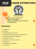 Liquid-Liquid Extraction: Name: Suman Kumar Paul ROLL NO.: 16AG63R09 M.Tech, Food Process Engineering Iit Kharagpur