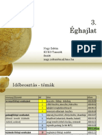 Éghajlat: Nagy Zoltán KUKG Tanszék St408 Nagy - Zoltan@mail - Bme.hu