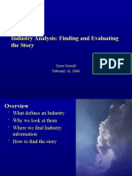 Industry Analysis: Finding and Evaluating The Story: Drew Newell February 16, 2006
