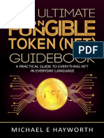 Hayworth, Michael E - The Ultimate Non Fungible Token (NFT) Guidebook - A Practical Guide To Everything NFT in Everyday Language (2021)