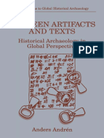 Between Artifacts and Texts Historical Archaeology in Global Perspective by Anders Andrén