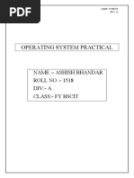 Operating System Practical: Name:-Ashish Bhandar ROLL NO: - 1518 Div: - A Class: - Fy Bscit