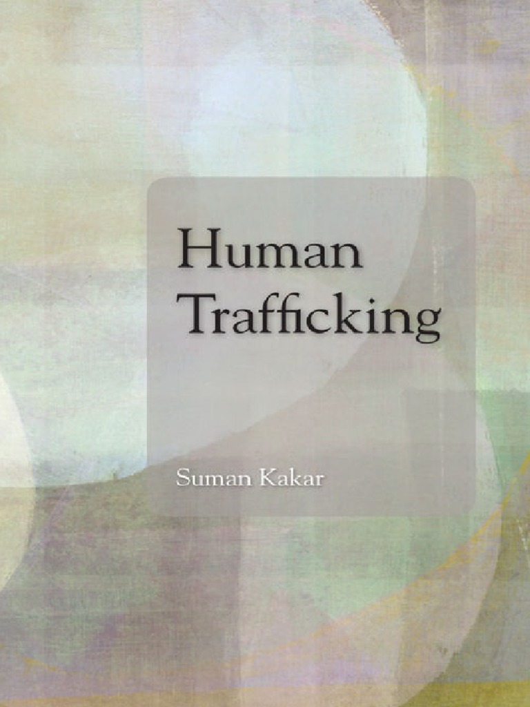 Human Trafficking - Suman Kakar | PDF | Human Trafficking | Sexual Slavery