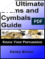 The Ultimate Drums and Cymbals Guide Know Your Music, Drum Equipment Percussion by Danny Brown - Brown, Danny