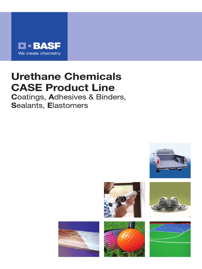 Urethane Chemicals CASE Product Line Coatings, Adhesives & Binders