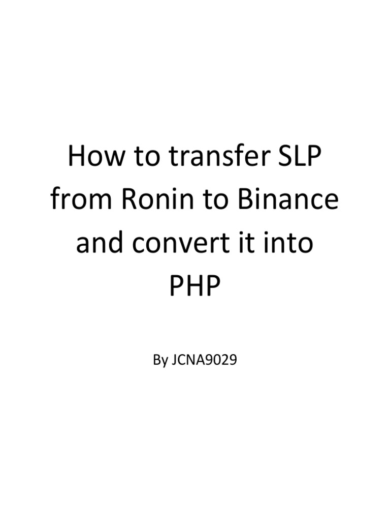 How To Transfer SLP From Ronin To Binance and Convert It Into PHP | PDF |  Payments | Fiat Money