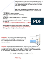 Problem 1: P = ρ (blood) x g x h (blood) and P = ρ (mercury) x g x h (mercury)