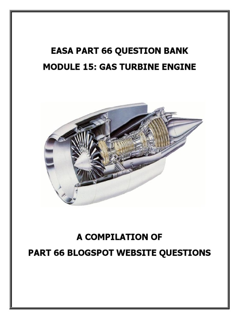 Mod 15 Turbine Engine Questions - Module 15 Exam Practice Exam