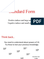 Standard Form: Positive Indices and Large Numbers Negative Indices and Small Numbers
