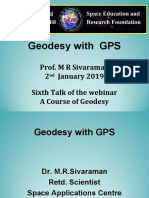 Geodesy With GPS: Prof. M R Sivaraman 2 January 2019 Sixth Talk of The Webinar A Course of Geodesy