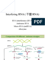 Interfering Rna (干擾 Rna) : Rna Interference (Rnai) Antisense Rna Micro Rna (Mirna) Ribozyme