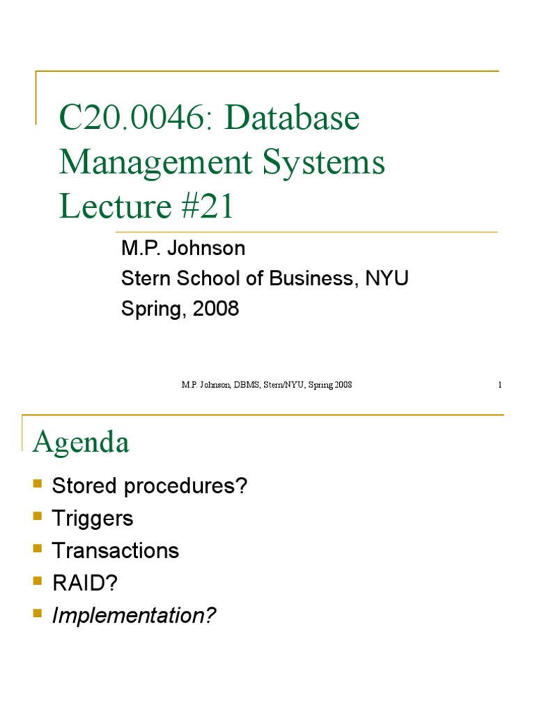 C20.0046: Database Management Systems Lecture #21: M.P. Johnson Stern ...
