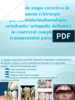 Tema 5 -Notiune de Etapa Corectiva de Tratament (Chirurgie Parodontalaimplantologie, Ortodontic Ortopedic Definitiv) in Contextul Complexitatii Tratamentului Parodontal.