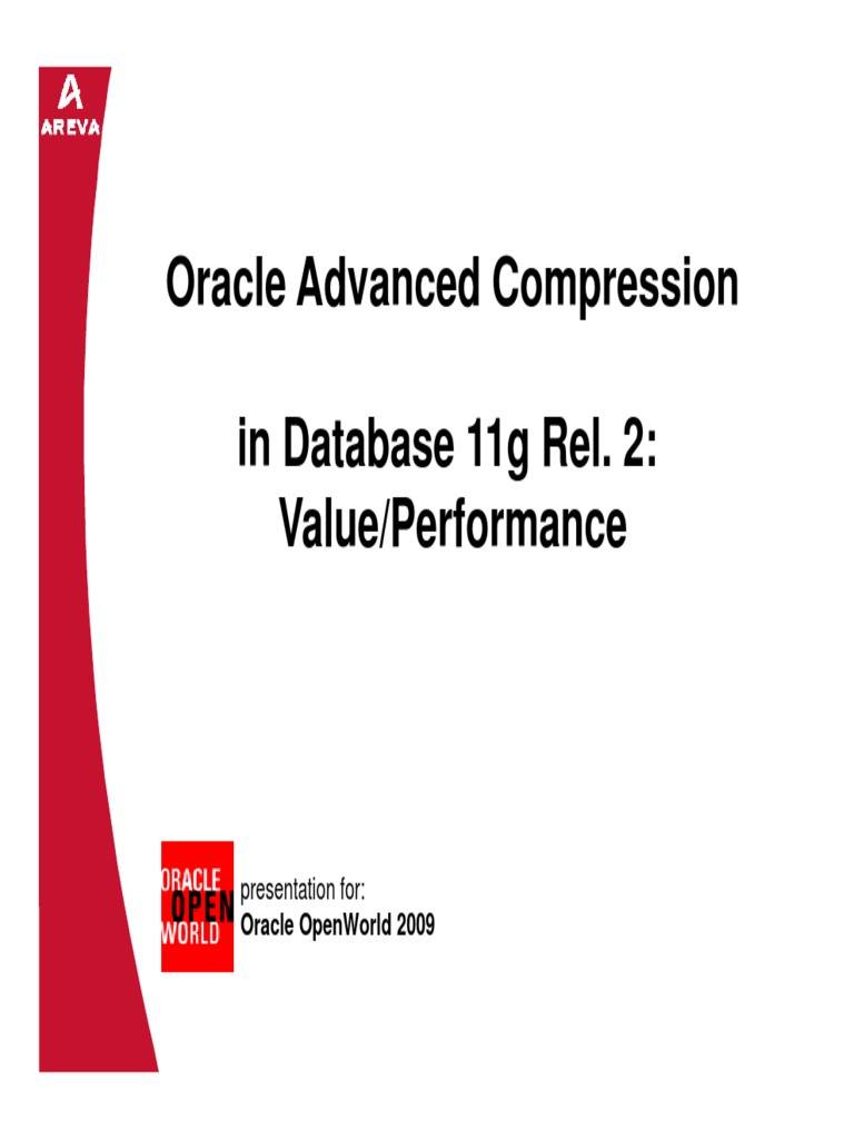 Oracle Advanced Compression in Database 11g Rel. 2: Value/Performance ...