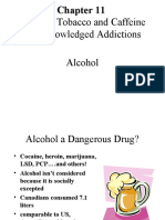 Alcohol, Tobacco and Caffeine Unacknowledged Addictions Alcohol