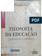 SEVERINO, Antônio Joaquim. Filosofia da Educação: construindo a cidadania. São Paulo FTD, 1994.
