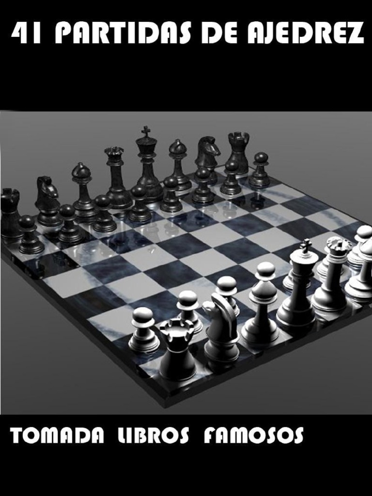 41 partidas de Ajedrez | Juegos de mesa | Juegos de habilidad mental