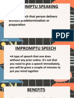 Impromptu Speaking: - It Is A Speech That Person Delivers Without Predetermination or Preparation
