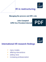 The Role of HR in Restructuring: Managing The Process and HR's Role John Campbell CIPD Vice President International