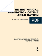 The Historical Formation of The Arab Nation A Study in Identity and Consciousness