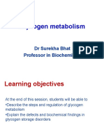 Glycogen Metabolism: DR Surekha Bhat Professor in Biochemistry