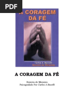 Bezerra de Menezes - A Coragem da Fé - Carlos A. Bacelli