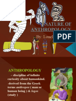 Nature of Anthropology: By: Louella Ramos