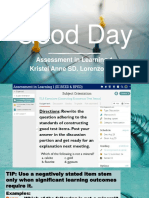 Good Day: Assessment in Learning 1 Kristel Anne SD. Lorenzo, LPT