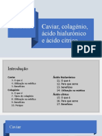 Caviar, Colagénio, Ácido Hialurónico e Ácido