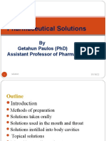 Pharmaceutical Solutions: by Getahun Paulos (PHD) Assistant Professor of Pharmaceutics