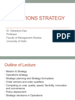 Operations Strategy: Dr. Debadyuti Das Professor Faculty of Management Studies University of Delhi