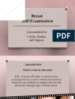 Breast Self-Examination: A Presentation By: Uckjin, Heather, and Yajjayra