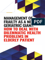 Management of Frailty as a New Geriatric Giant How to Deal With Dilemmatic Health Problems in Eldery