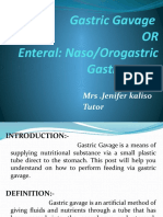 Gastric Gavage OR Enteral: Naso/Orogastric Gastrostomy: Mrs .Jenifer Kaliso Tutor