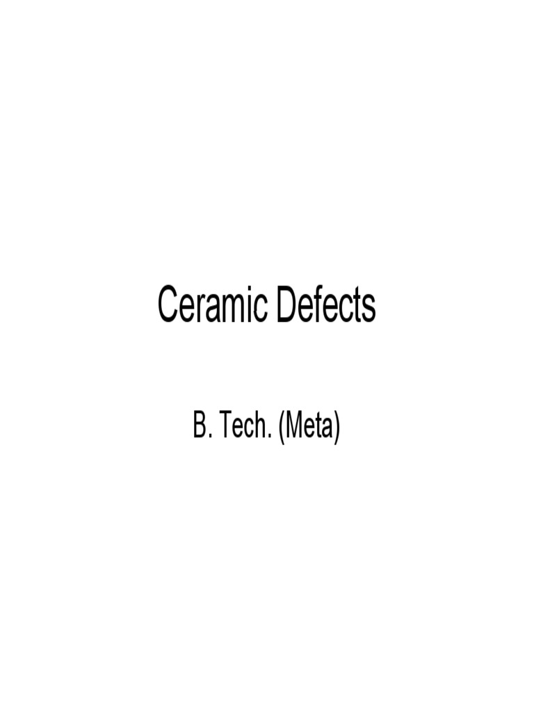 Understanding Ceramic Defects and Properties | PDF | Dislocation | Ion